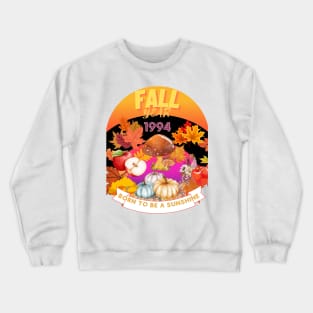 birthday t-shirt if you were born during fall 1994 Crewneck Sweatshirt